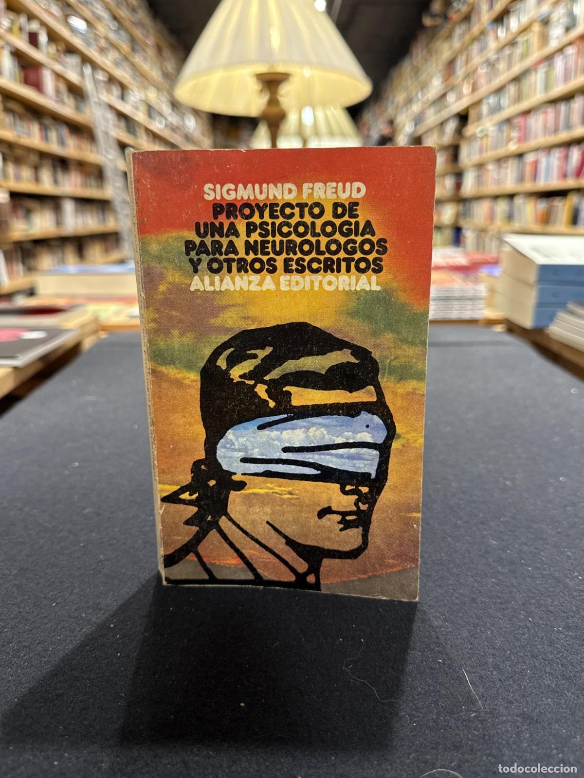 Libros: Proyecto de una psicolog&iacute;a para neur&oacute;logos y otros escritos - Sigmund Freud