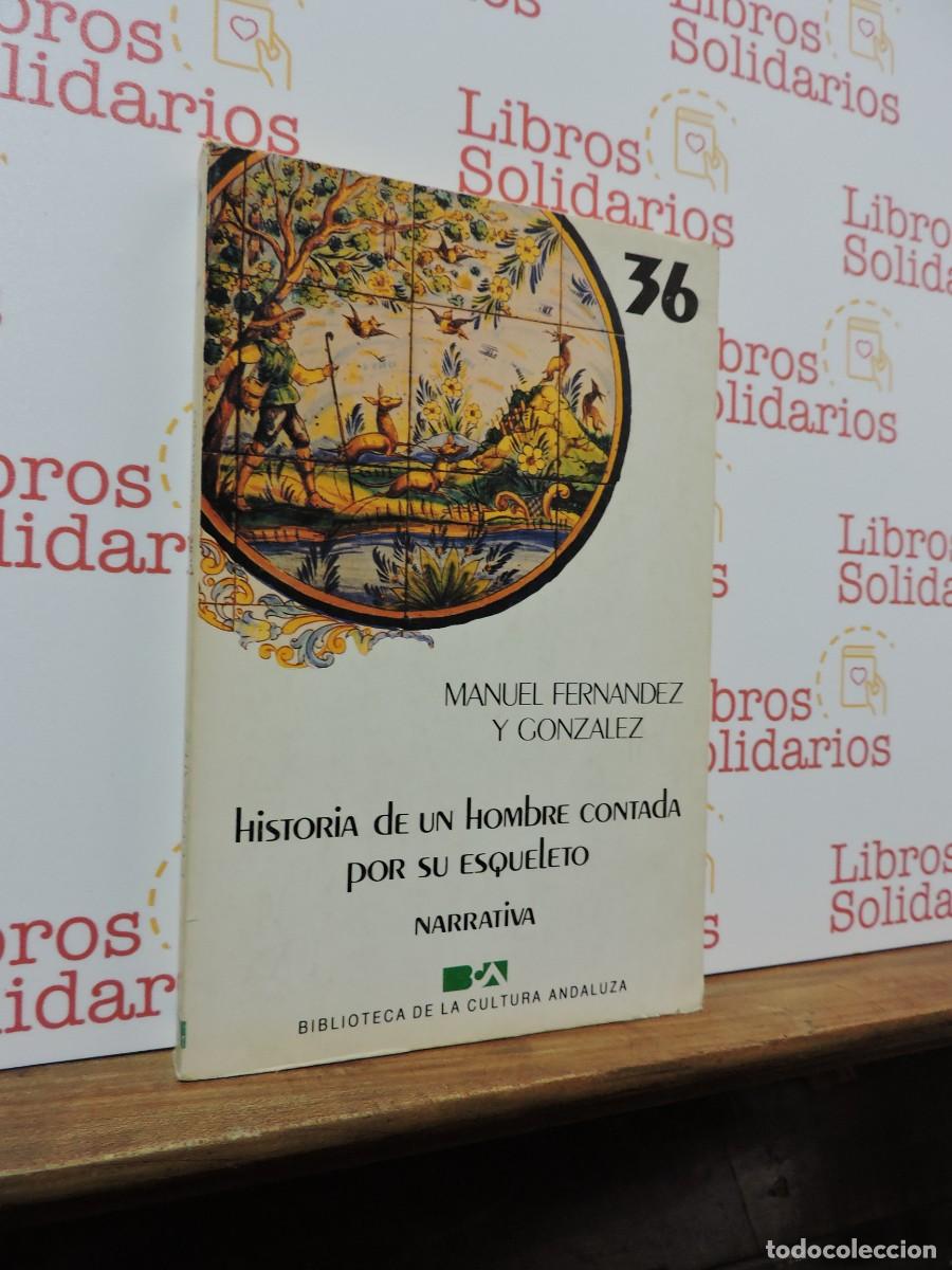 Libros: Historia de un hombre contada por su esqueleto. FERNANDEZ Y GONZALEZ, Manuel.
