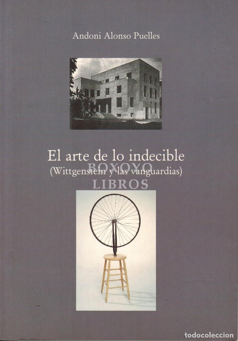 books: ALONSO PUELLES, Andoni. El arte de lo indecible (Wittgenstein y las vanguardias)