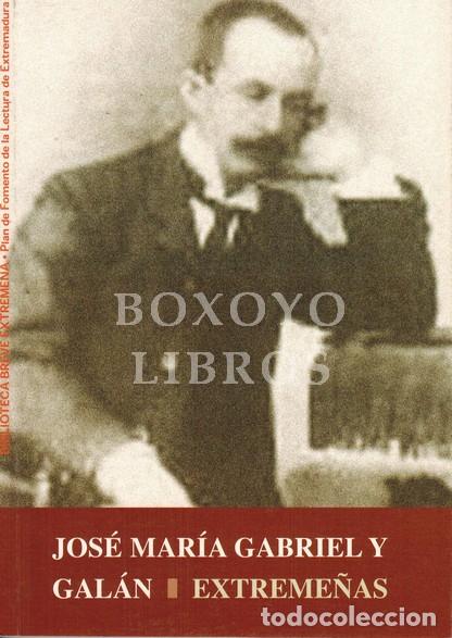books: GABRIEL Y GAL&Aacute;N, Jos&eacute; Mar&iacute;a. Extreme&ntilde;as