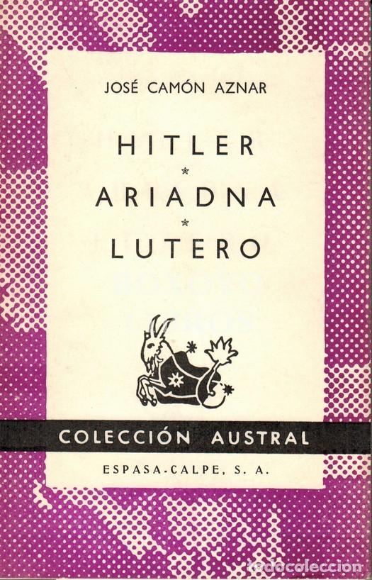books: CAM&Oacute;N AZNAR, Jos&eacute;. Hitler/ Ariadna/ Lutero