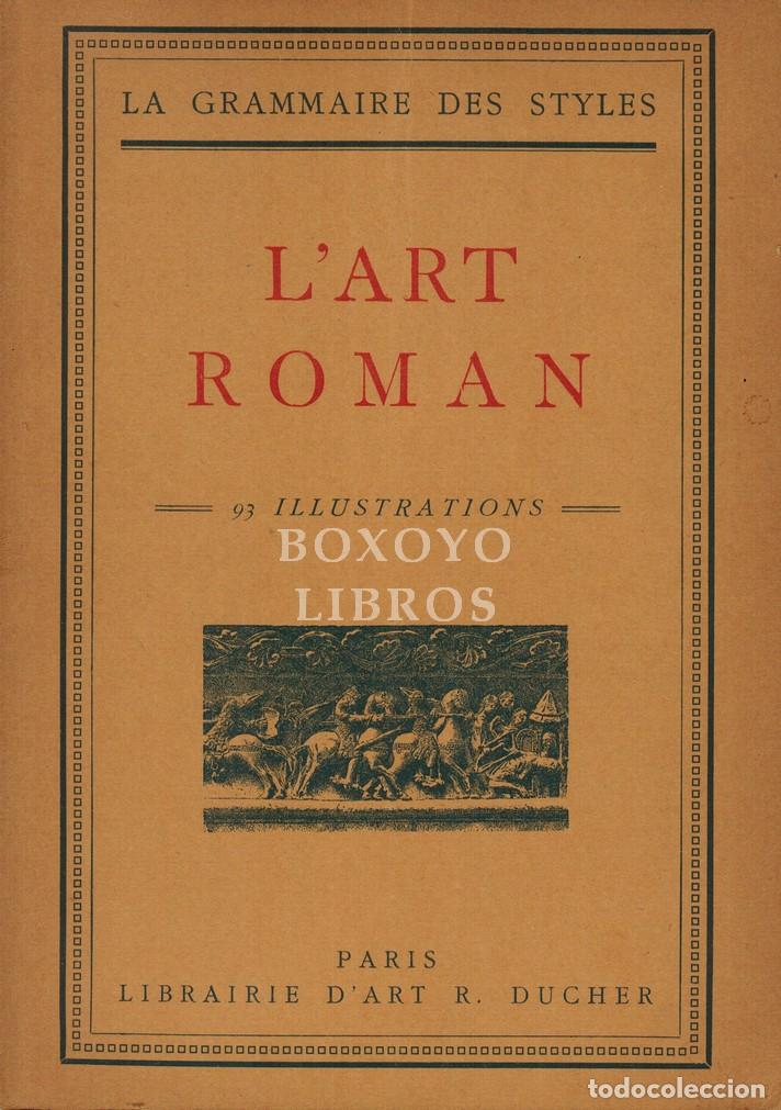 books: MARTIN, Henry. L'art roman. La grammaire des styles. Colecction de Pr&eacute;cis sur l'historire de l'art,