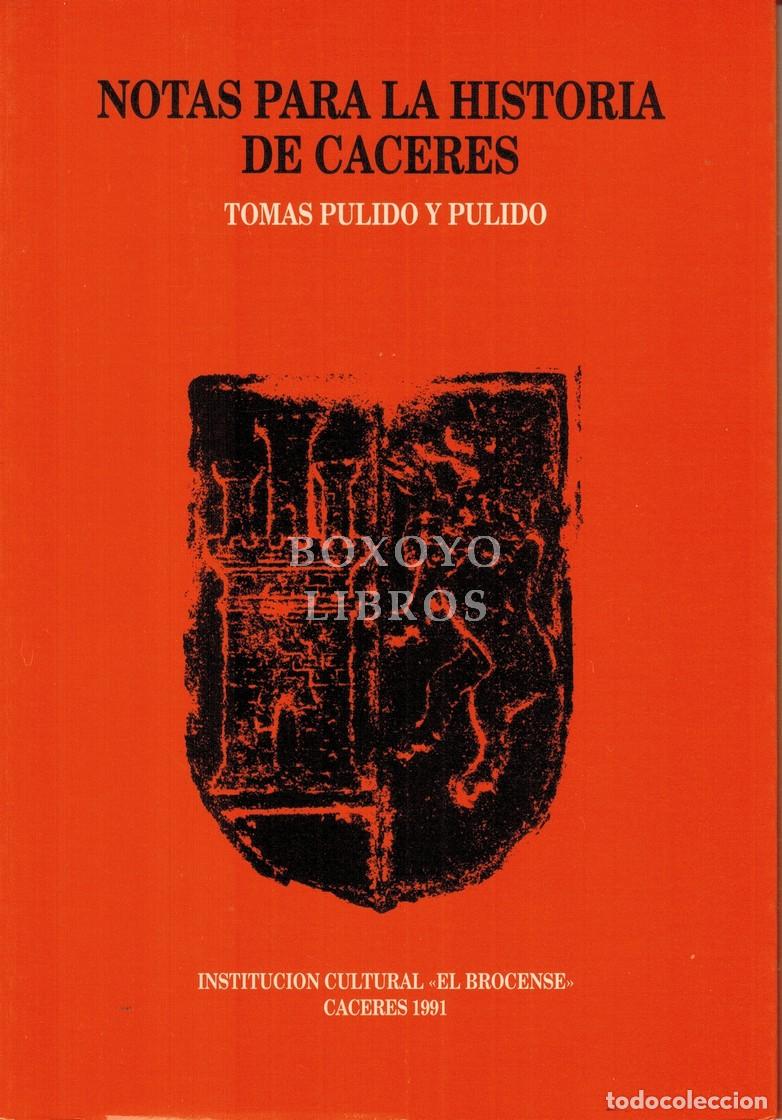 books: PULIDO Y PULIDO, Tom&aacute;s. Notas para la historia de C&aacute;ceres