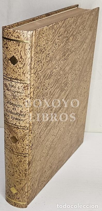 books: BOURASS&Eacute;, J.-J. Abbayyes et monast&egrave;res de France. Histoire, monuments, souvenirs et ruines
