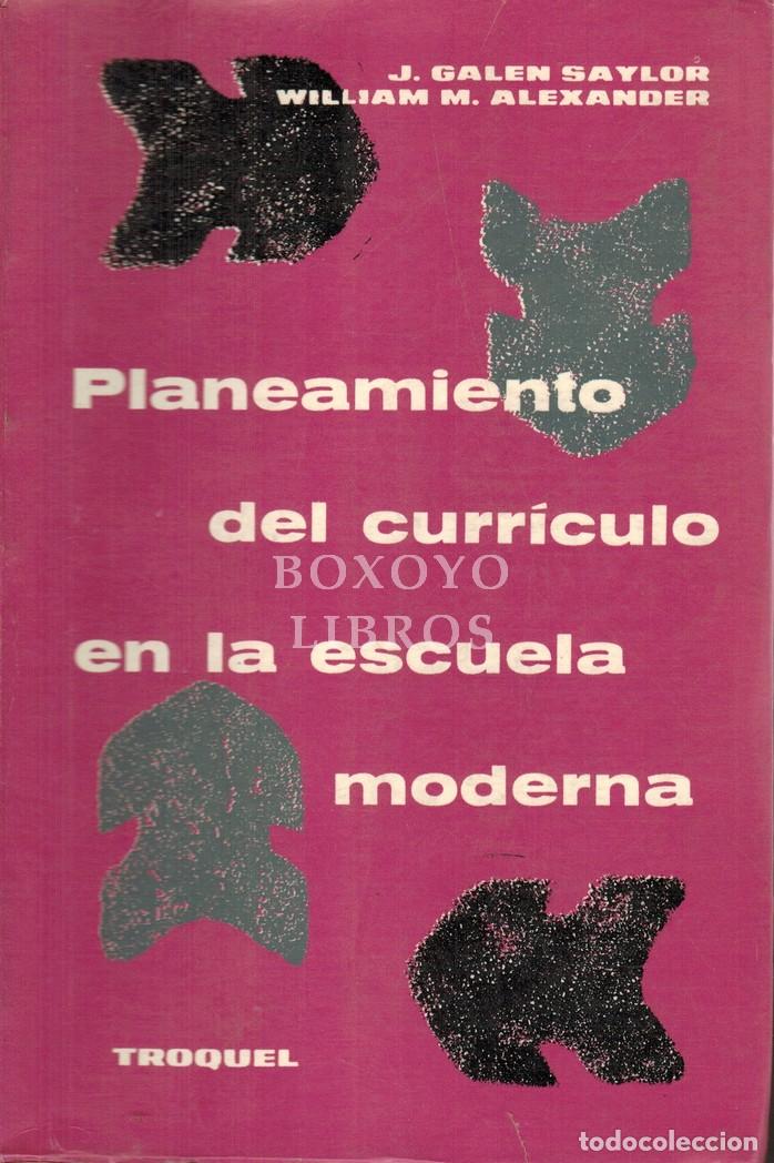 Livres: GALEN SAYLOR, M. / ALEXANDER, William m. PLaneamiento del curriculo en la escuela moderna