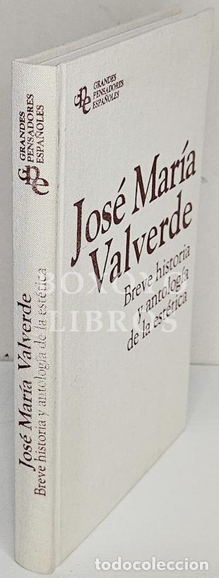 Livres: VALVERDE, Jos&eacute; Mar&iacute;a. Breve historia y antolog&iacute;a de la est&eacute;tica