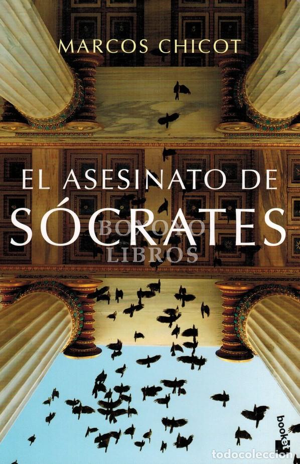 Livres: CHICOT, Marcos. El asesinato de S&oacute;crates. Finalista Premio Planeta 2016