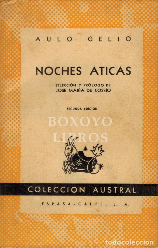 Livres: AULO GELIO. Noches &aacute;ticas. Selecci&oacute;n y pr&oacute;logo de Jos&eacute; Mar&iacute;a de Coss&iacute;o