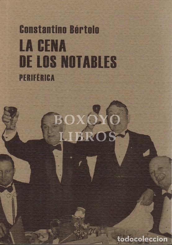 Livres: B&Eacute;RTOLO, Constantino. La cena de los notables. Sobre lectura y cr&iacute;tica
