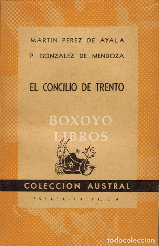 Livres: PEREZ DE AYALA, Mart&iacute;n/ GONZALEZ DE MENDOZA, Pedro. Discurso de la vida/ El Concilio de Trento
