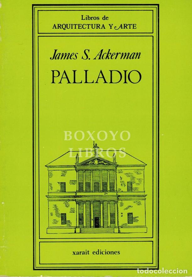 Libros: ACKERMAN, James S. Palladio
