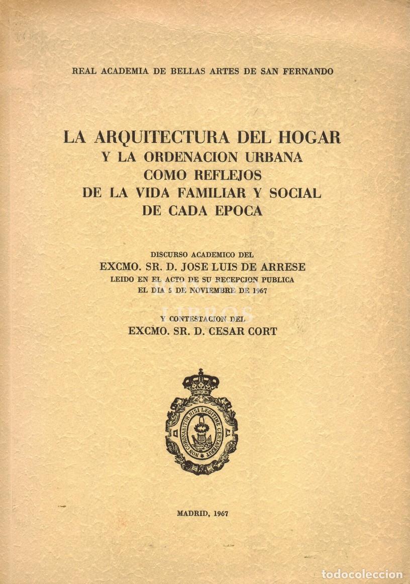 Libros: ARRESE, Jos&eacute; Lu&iacute;s. La arquitectura del hogar y la ordenaci&oacute;n urbana como reflejos de la vida familia