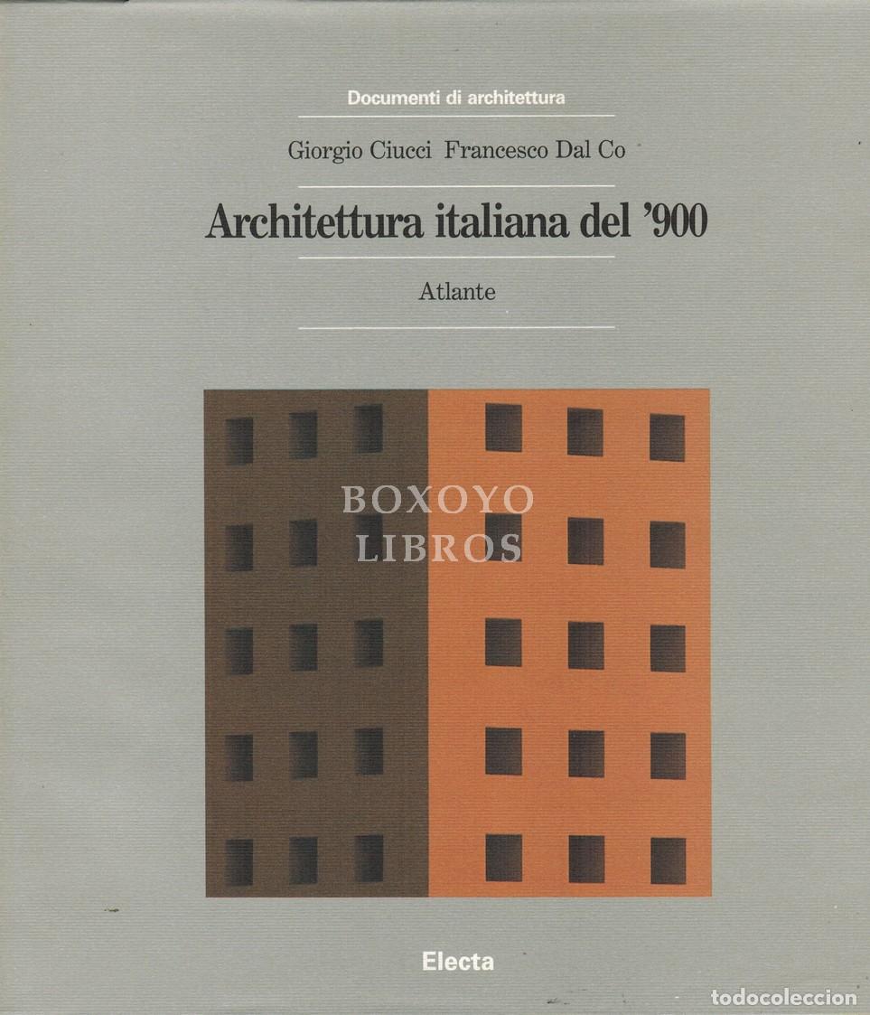 Libros: CIUCCI, Giorgio / DAL CO, Francesco. Architettura italiana del '900