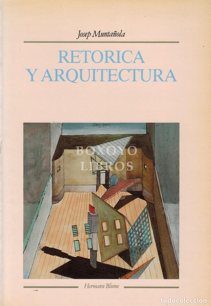 Libros: MUNTA&Ntilde;OLA, Josep. Ret&oacute;rica y arquitectura