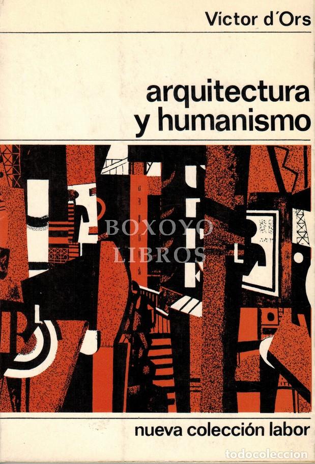 B&uuml;cher: D'ORS, V&iacute;ctor. Arquitectura y humanismo