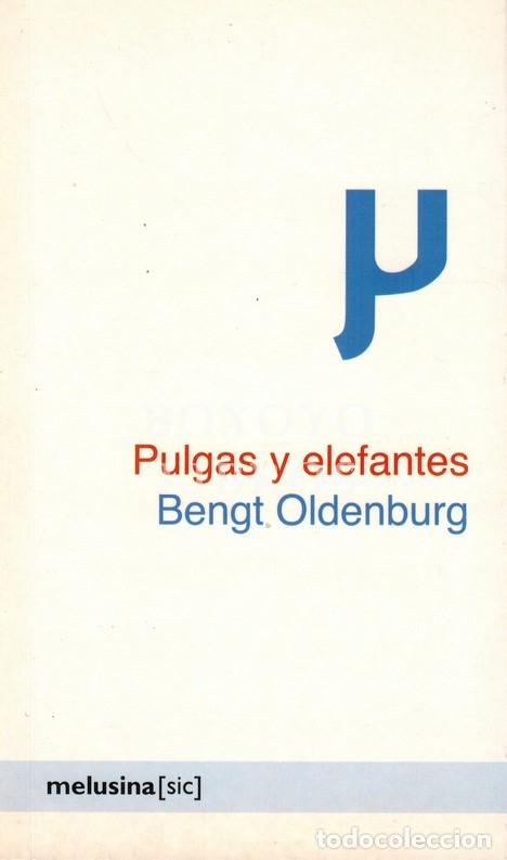 B&uuml;cher: OLDENBURG, Bengt. Pulgas y elefantes