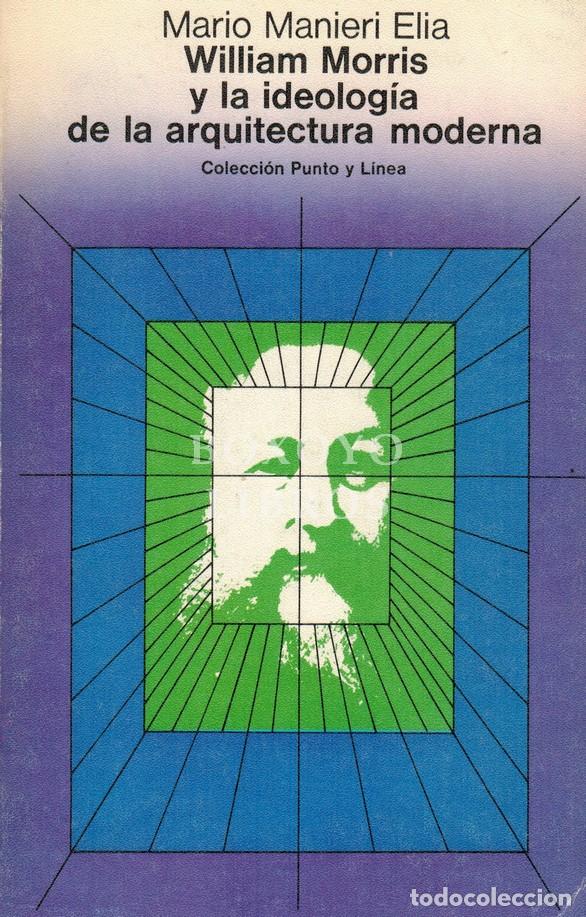 B&uuml;cher: MANIERI ELIA, Mario. Wiliam Morris y la ideolog&iacute;a en la arquitectura moderna. Traducci&oacute;n de Juan Di&iacute;