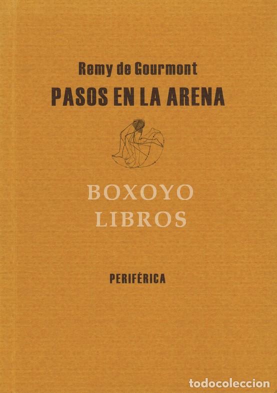 B&uuml;cher: GOURMONT, Remy de. Pasos en la arena. Traducci&oacute;n de Lu&iacute;s Eduardo Rivera