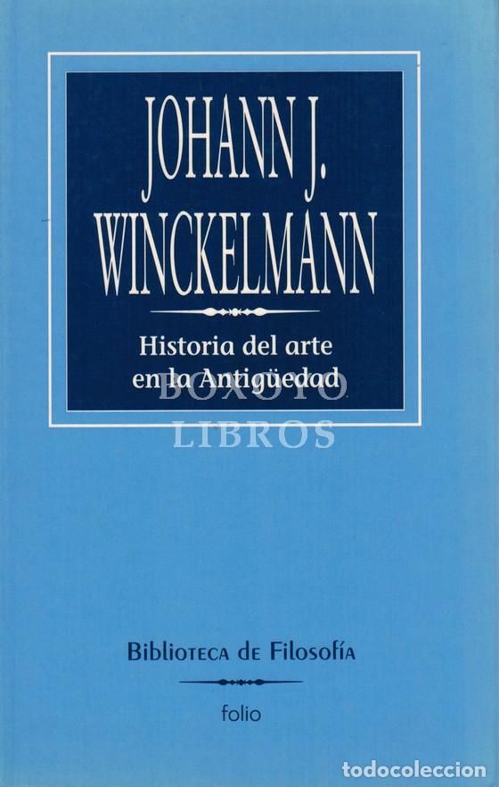 B&uuml;cher: WINCKELMANN, Joann J. Historia del arte en la antig&uuml;edad. Seguida de las observaciones sobre la arqu