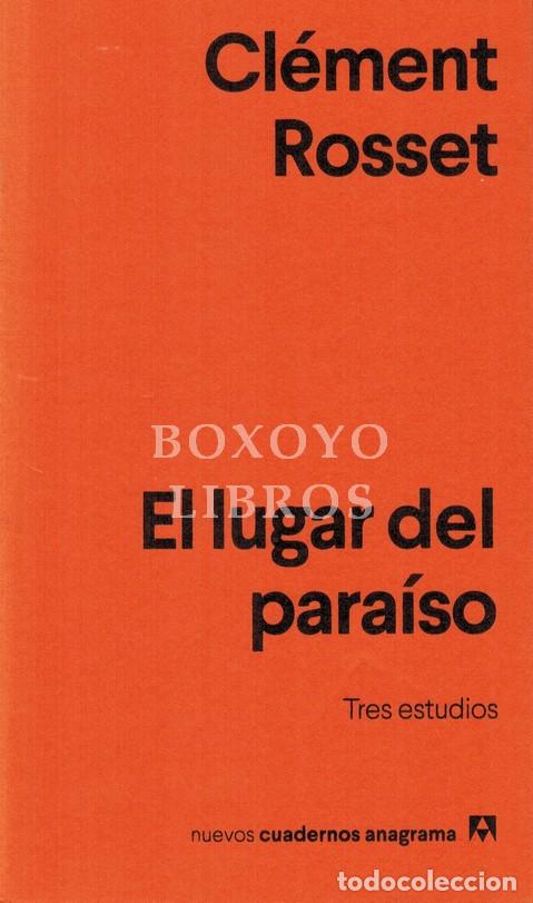 B&uuml;cher: ROSSET, Cl&eacute;ment. El lugar del para&iacute;so