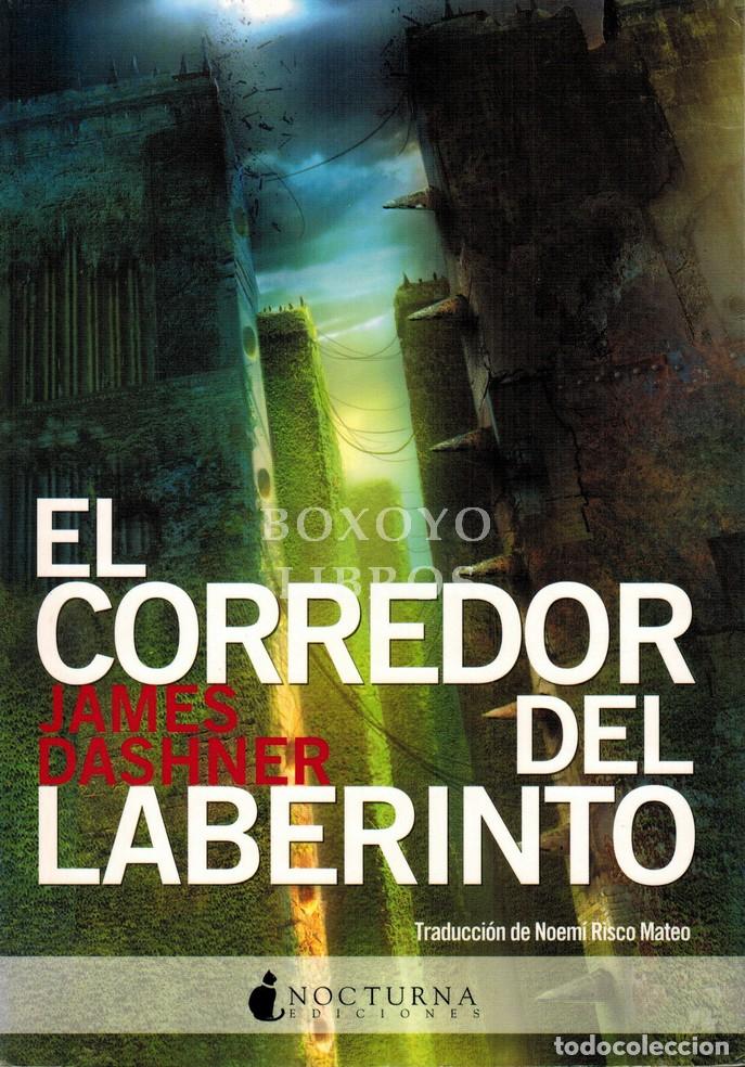 B&uuml;cher: DASHNER, James. El corredor del laberinto. Traducci&oacute;n del ingl&eacute;s de Noem&iacute; Risco Mateo