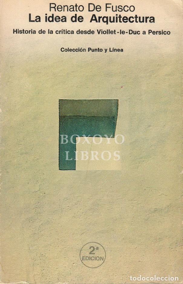 B&uuml;cher: MANIERI ELIA, Mario. La idea de Arquitectura. Historia de la cr&iacute;tica desde Viollet le Duc a P&eacute;rsico.