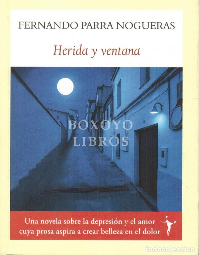 B&uuml;cher: PARRA NOGUERAS, Fernando. Herida y ventana