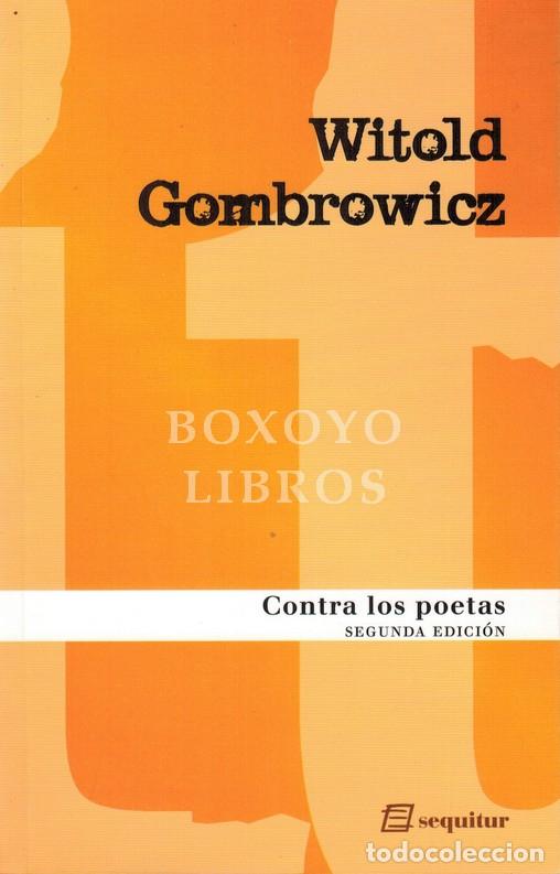 B&uuml;cher: GOMBROWICZ, Witold. Contra los poetas