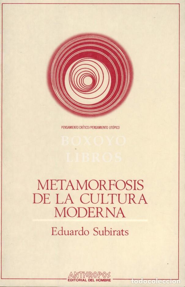 B&uuml;cher: SUBIRATS, Eduardo. Metamorfosis de la cultura moderna