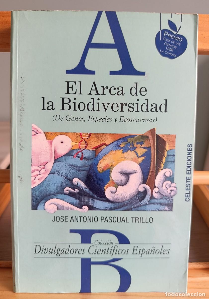 Libros: EL ARCA DE LA BIODIVERSIDAD (DE GENES, ESPECIES Y ECOSISTEMAS)