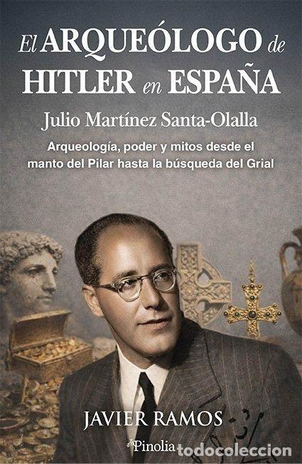 Libros: EL ARQUE&Oacute;LOGO DE HITLER EN ESPA&Ntilde;A - RAMOS, JAVIER