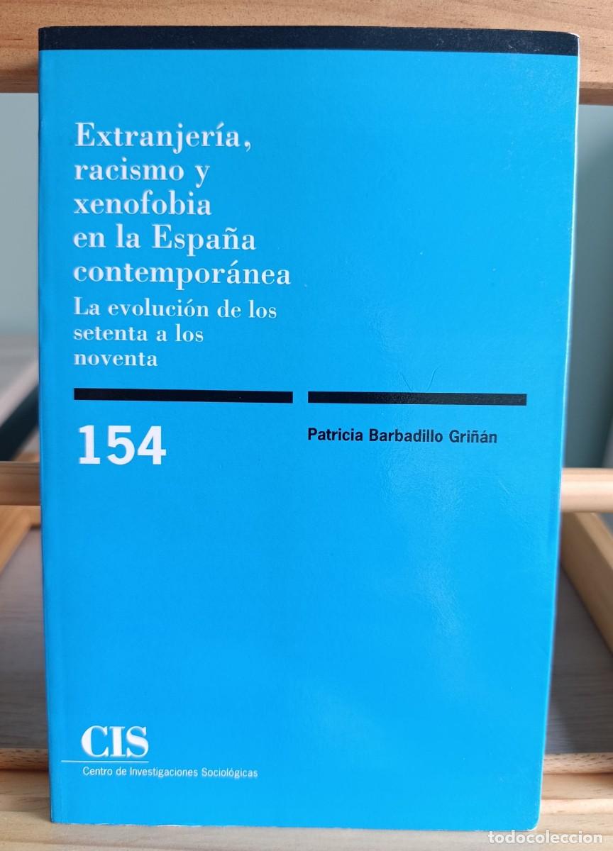 Libros: EXTRANJERIA, RACISMO Y XENOFOBIA EN LA ESPA&Ntilde;A CONTEMPORANEA. - BARBADILLO GRI&Ntilde;AN, Patricia.