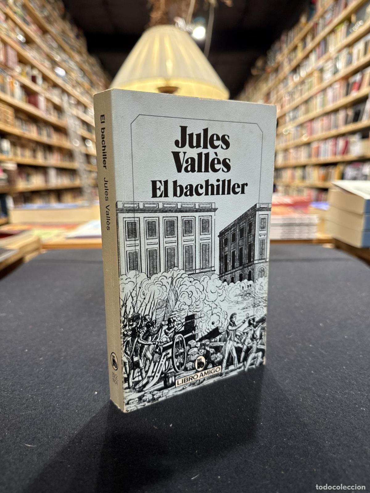 Libros: El bachiller - Jules Vall&eacute;s