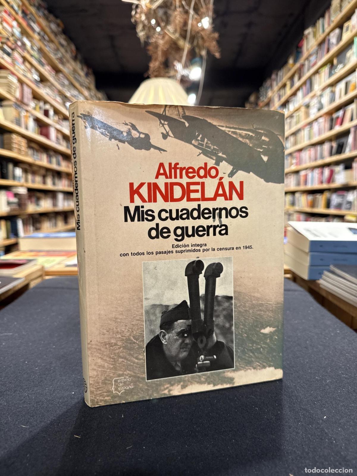 Libros: Mis cuadernos de guerra. - Alfredo Kindelan