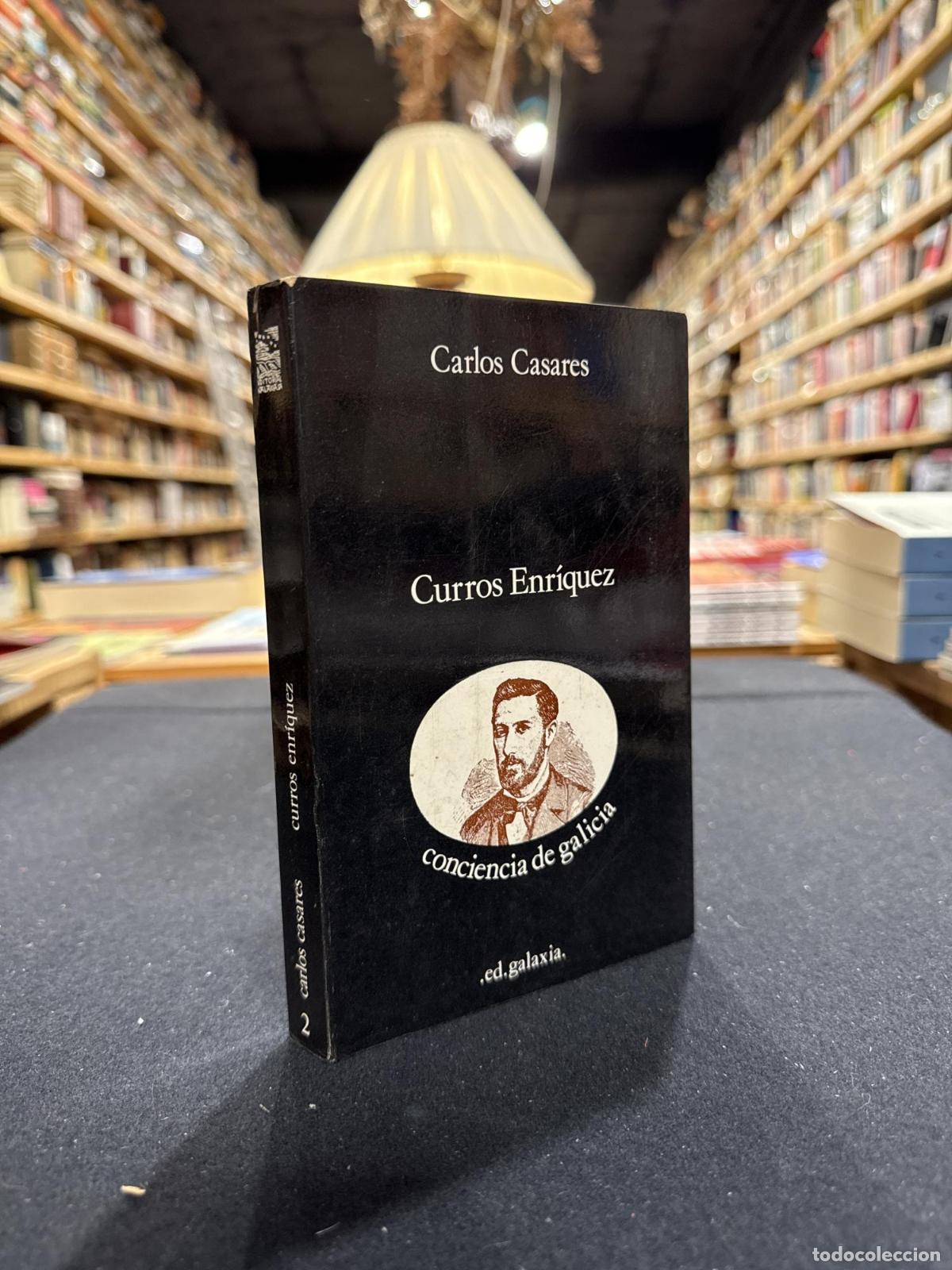 Libros: Curros Enr&iacute;quez - Carlos Casares