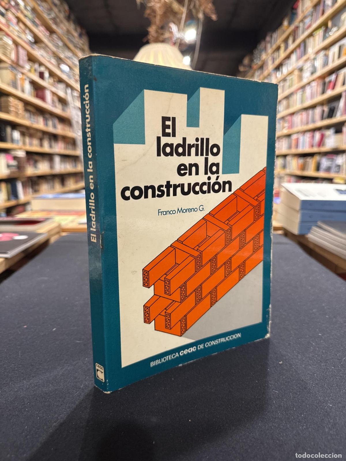 Libros: El ladrillo en la construcci&oacute;n - Franco Moreno