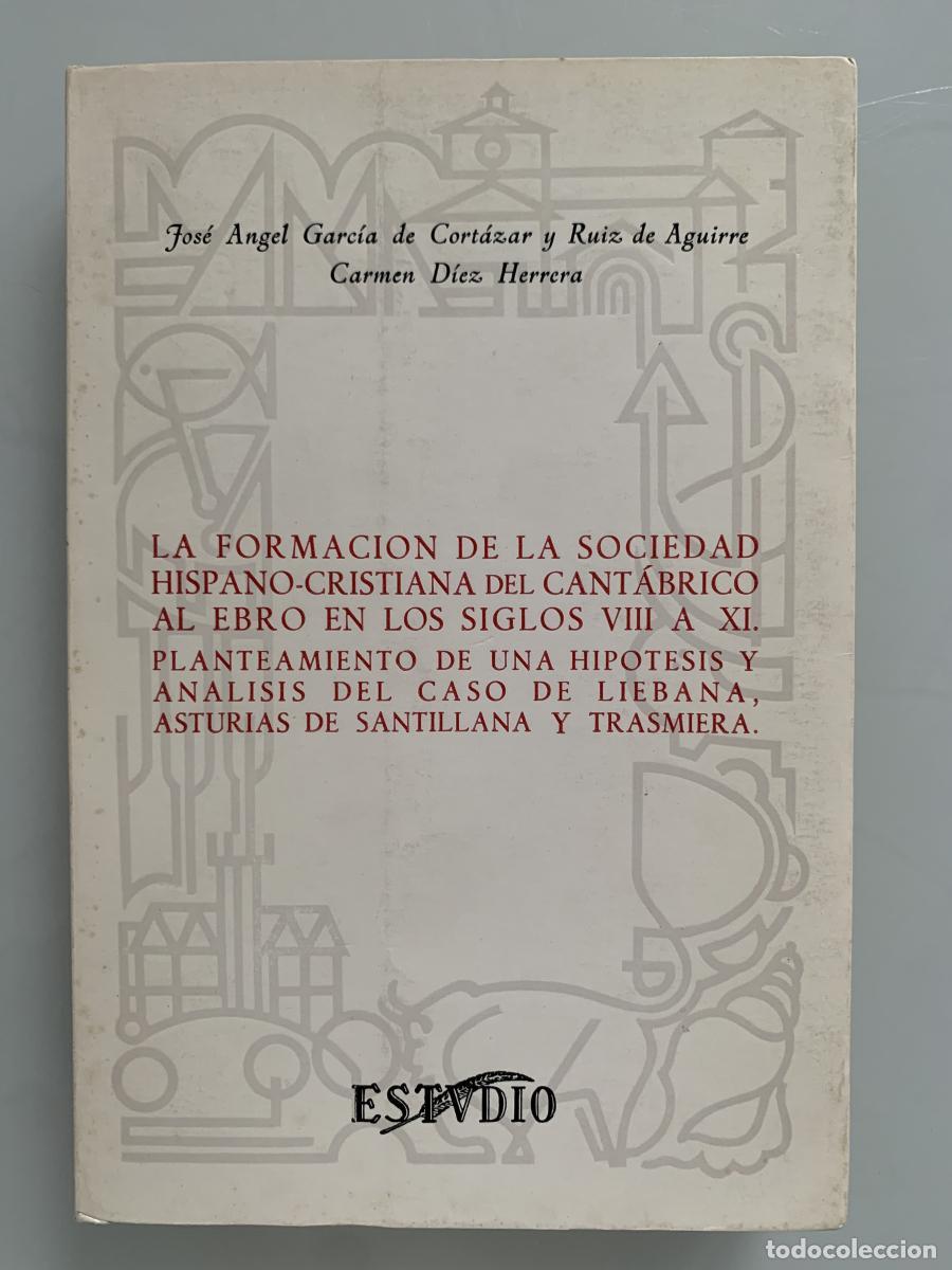 Libros: LA FORMACI&Oacute;N DE LA SOCIEDAD HISPANO-CRISTIANA DEL CANT&Aacute;BRICO AL EBRO EN LOS SIGLOS VII A XI. Plantea
