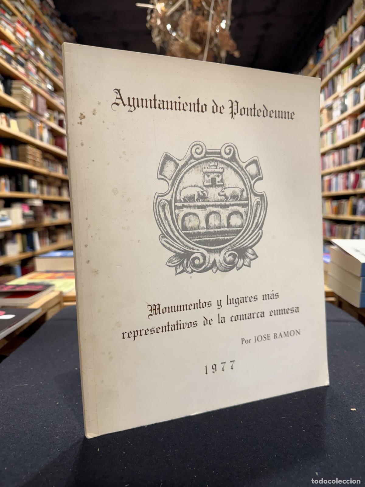 B&uuml;cher: Ayuntamiento de Pontedeume. Monumentos y lugares m&aacute;s representativos de la comarca eumesa - Jose Ram