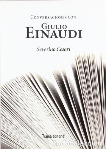 Libros: Conversaciones con Giulio Einaudi - CESARI, SEVERINO