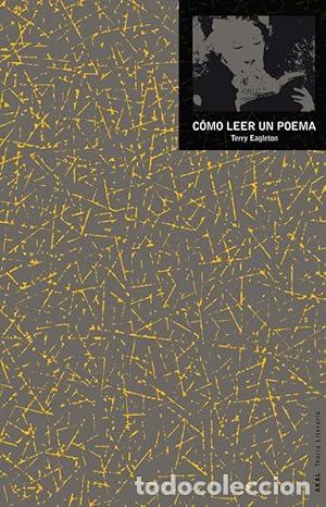 Libros: C&oacute;mo leer un poema - Eagleton, Terry