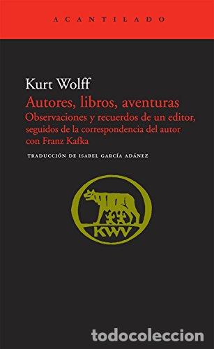 Libros: AUTORES, LIBROS, AVENTURAS. OBSERVACIONES Y RECUERDOS DE UN EDITOR. SEGUIDOS DE LA CORRESPONDENCIA D