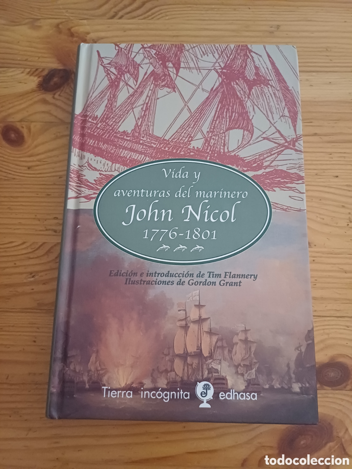 Libros: Vida y aventuras del marinero John Nicol 1776 1801 Intro Tim Flannery Ilustra Gordon Grant Edhasa