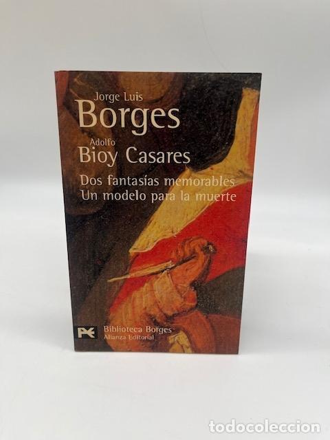 B&uuml;cher: BORGES, Jorge Luis. BIOY CASARES, Adolfo. - Dos fantas&iacute;as memorables. Un modelo para la muerte.