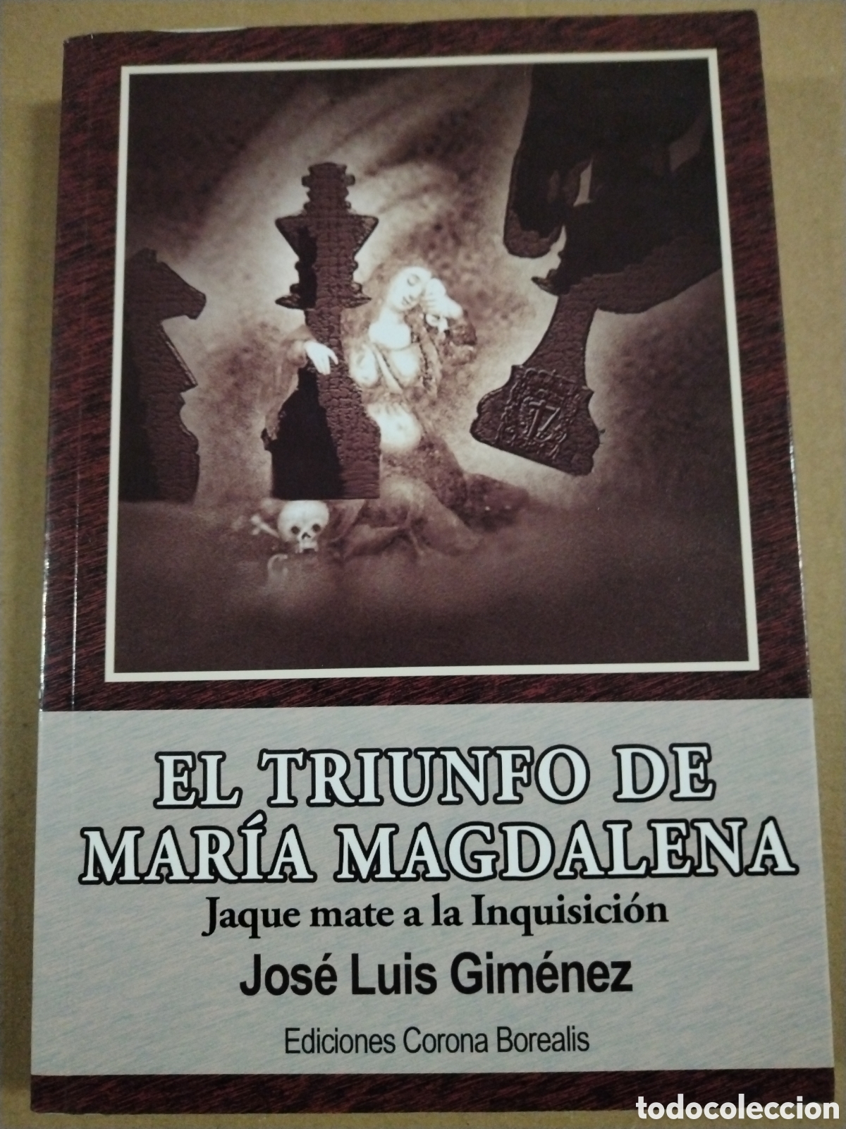Libros: EL TRIUNFO DE MARIA MAGDALENA: JAQUE MATE A LA INQUISICION JOSE LUIS GIMENEZ. CL.