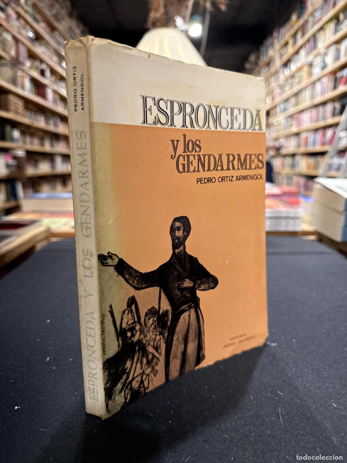 Espronceda y los gendarmes - Pedro Ortiz Armengol