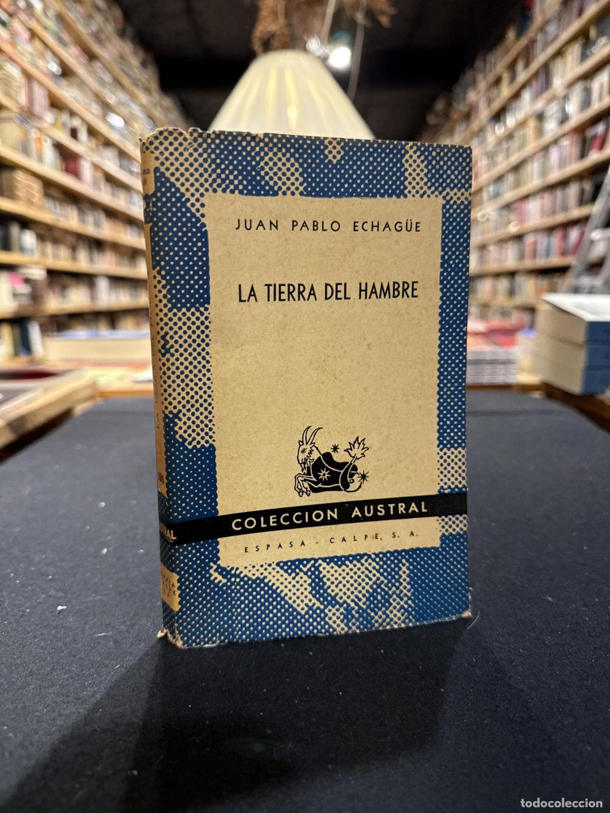 Libros: La tierra del habmbre - Juan Pablo Echag&uuml;e