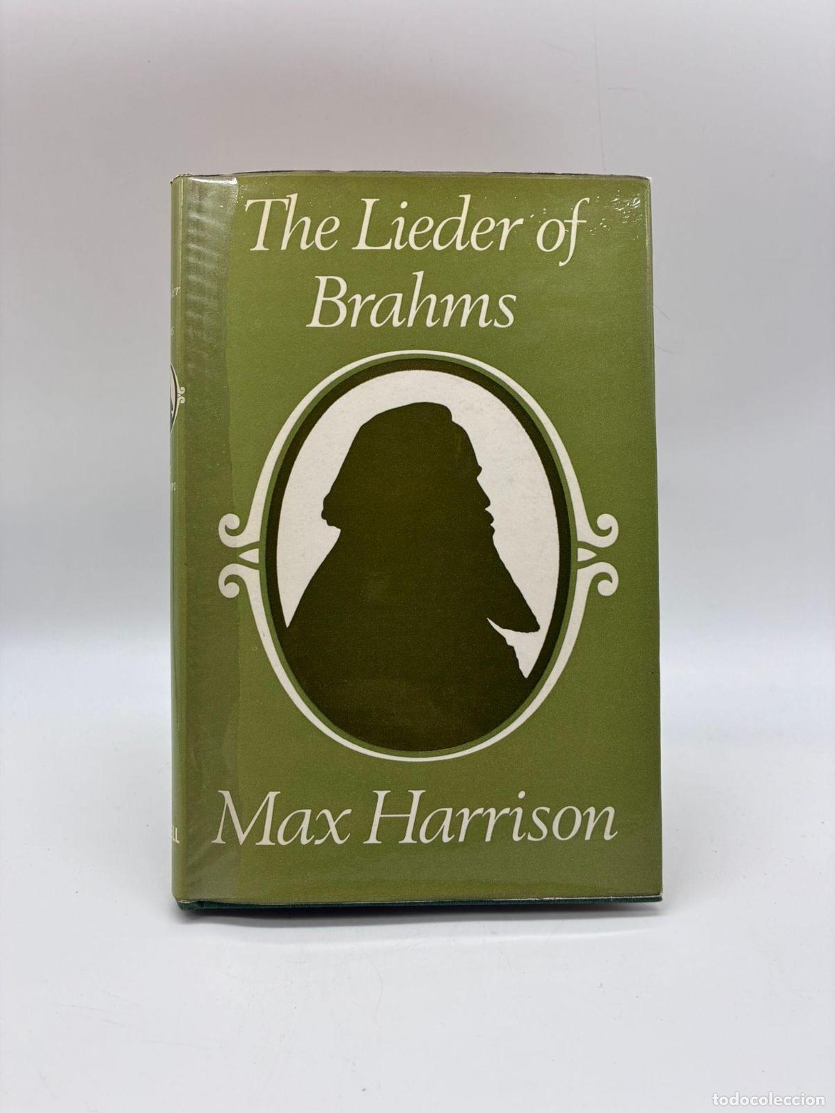 Libros: HARRISON, Max - The lieder of Brahms.