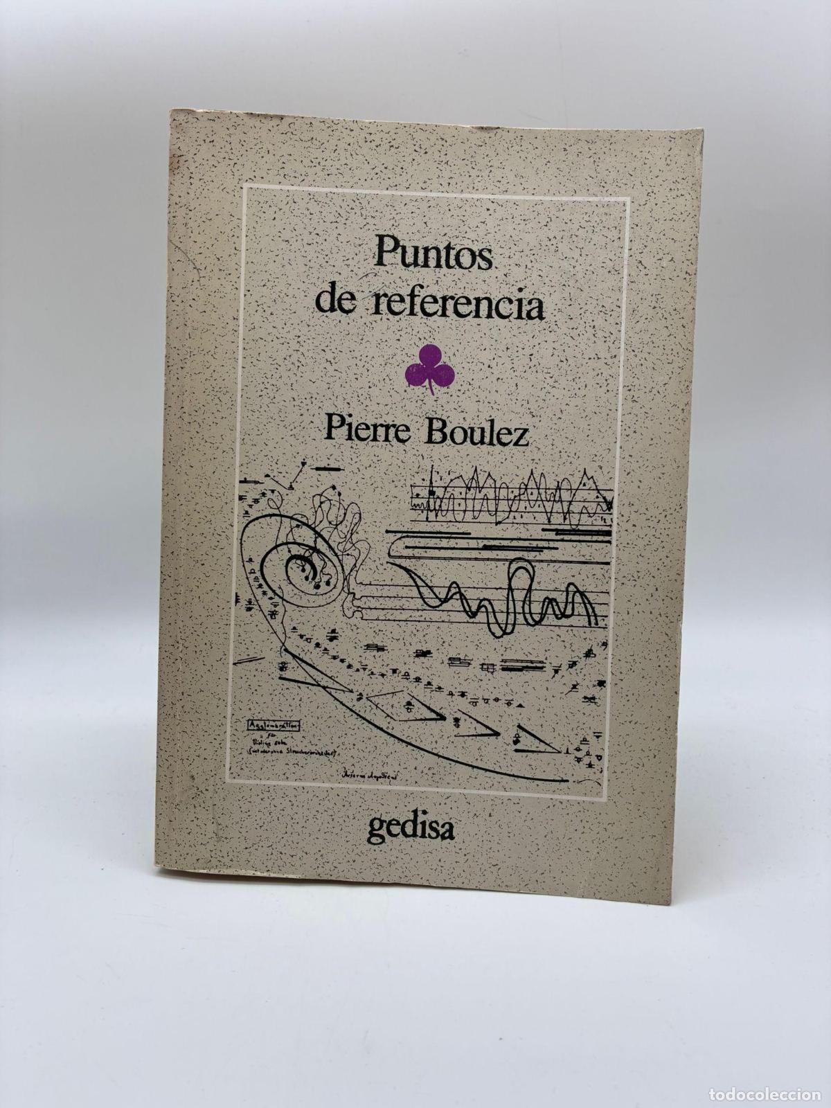Libros: BOULEZ, Pierre. - Puntos de referencia.