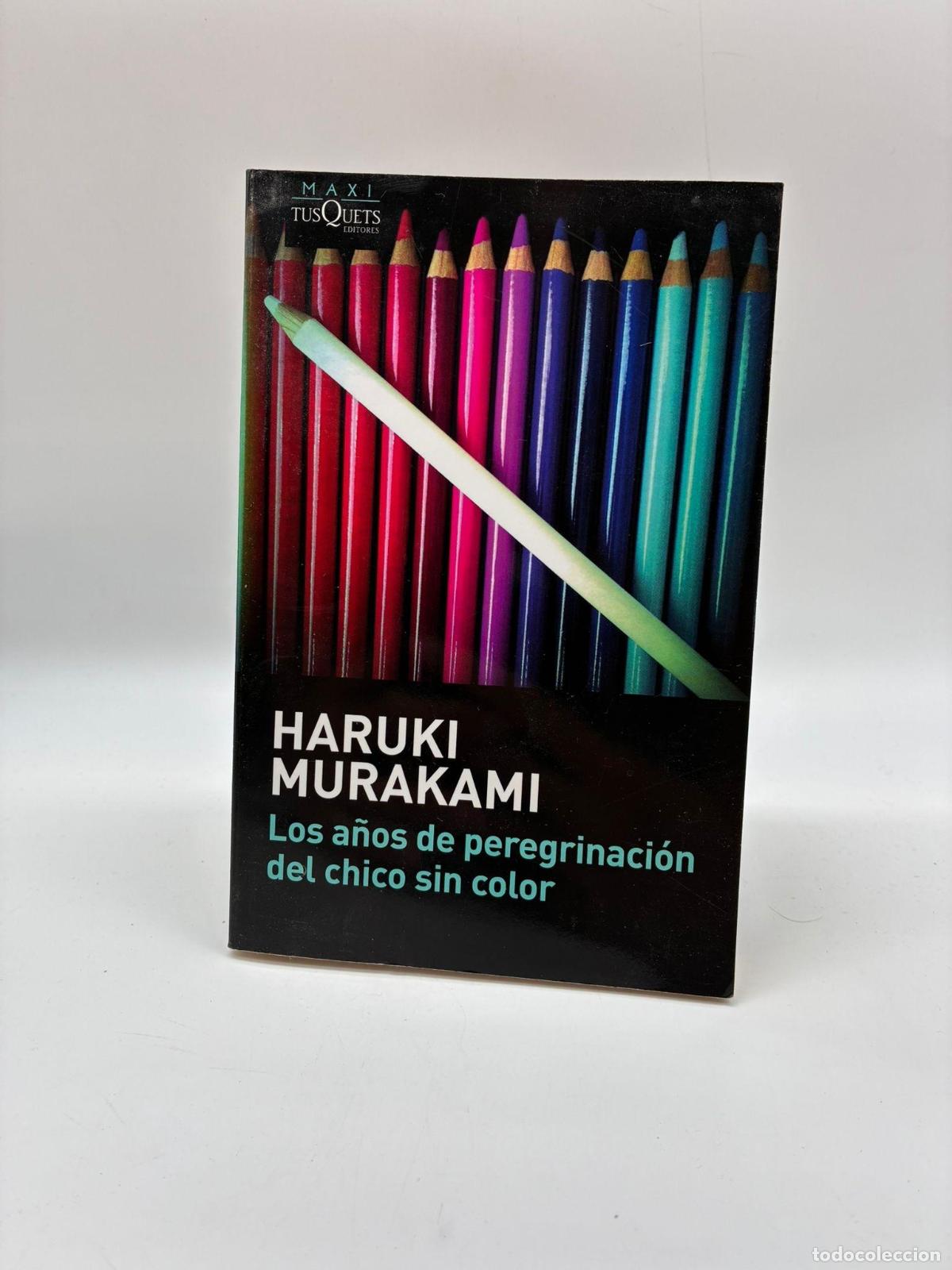 Libros: MURAKAMI, Haruki. - Los a&ntilde;os de peregrinaci&oacute;n del chico sin color.
