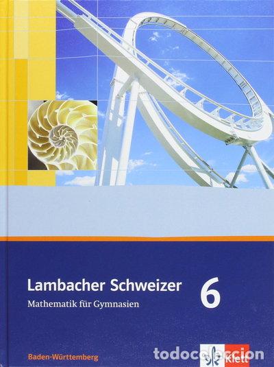Libros: Lambacher Schweizer. 10. Schuljahr. Sch&uuml;lerbuch. Baden-W&uuml;rttemberg- 9783127343014